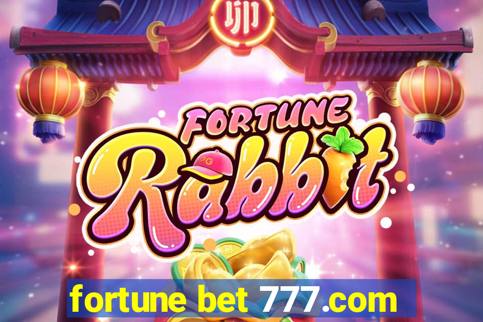 fortune bet 777.com