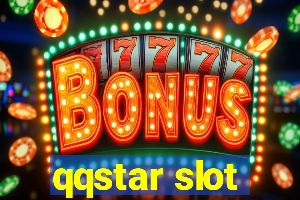 qqstar slot