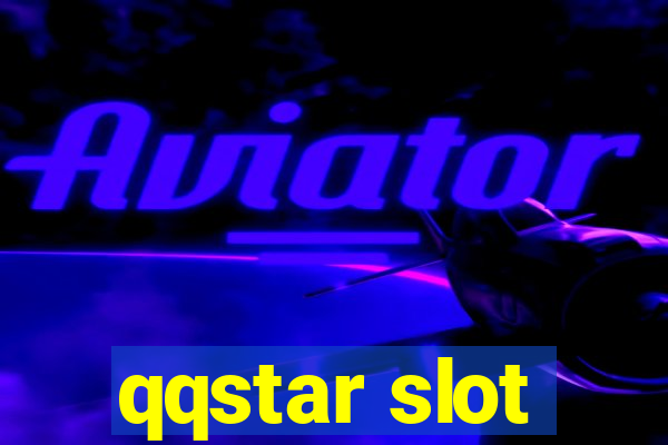 qqstar slot