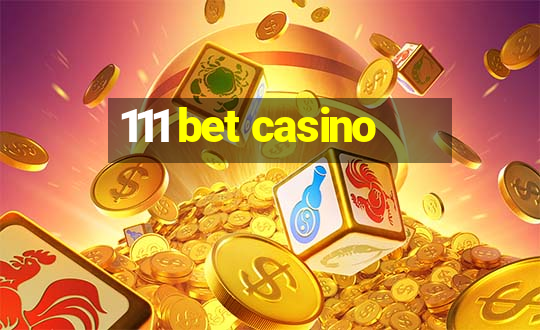 111 bet casino