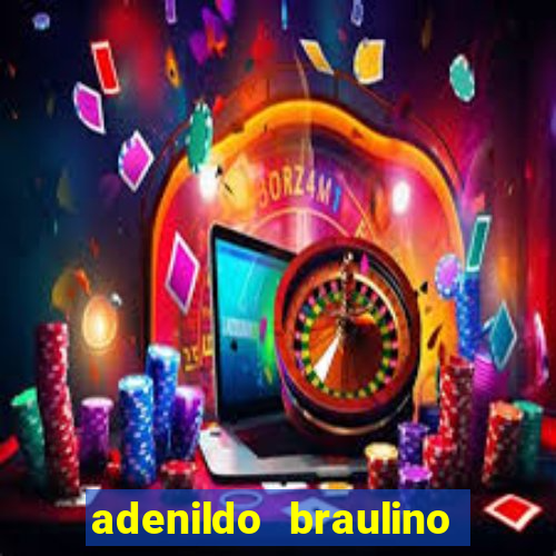 adenildo braulino dos santos