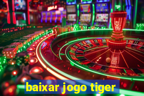 baixar jogo tiger