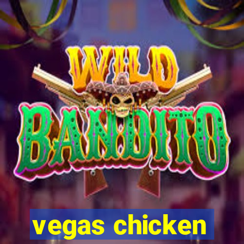 vegas chicken