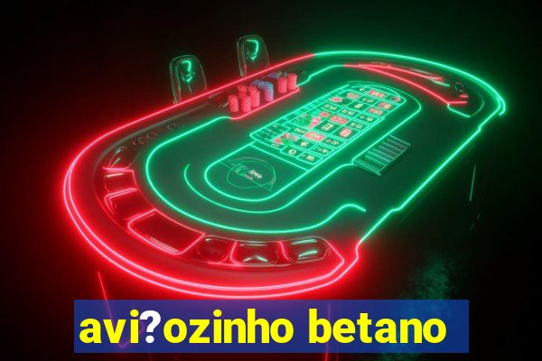 avi?ozinho betano