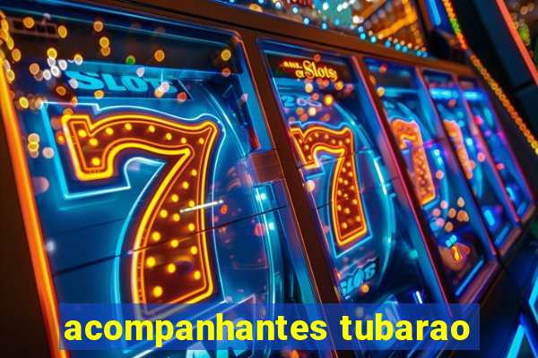 acompanhantes tubarao