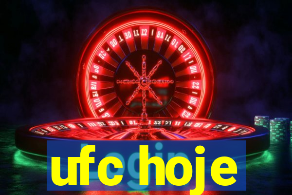 ufc hoje