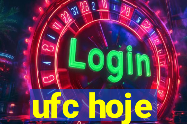 ufc hoje