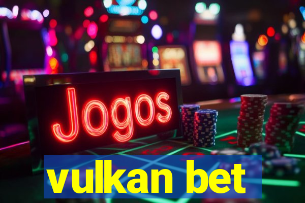 vulkan bet