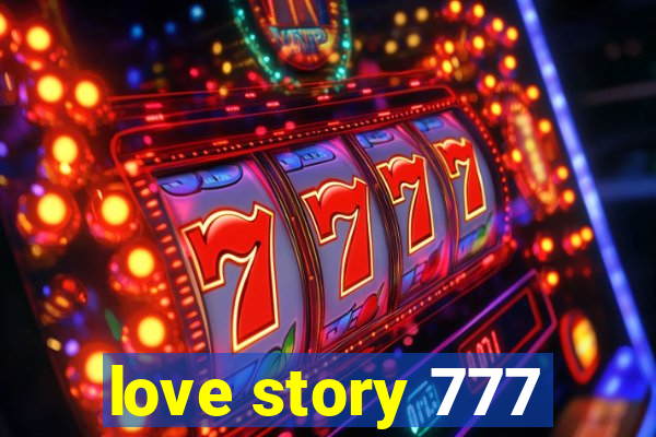 love story 777