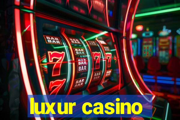 luxur casino