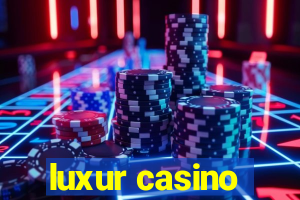 luxur casino