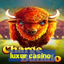 luxur casino