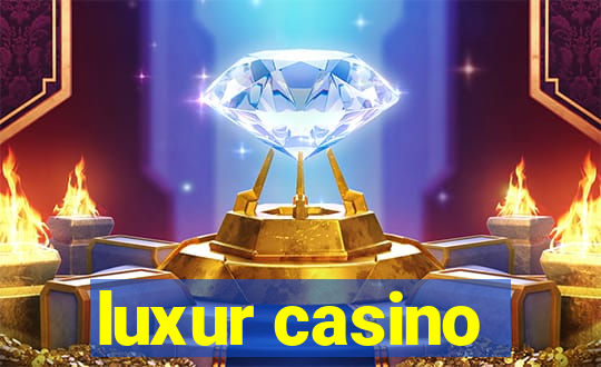 luxur casino