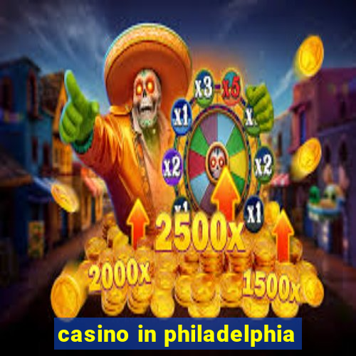 casino in philadelphia