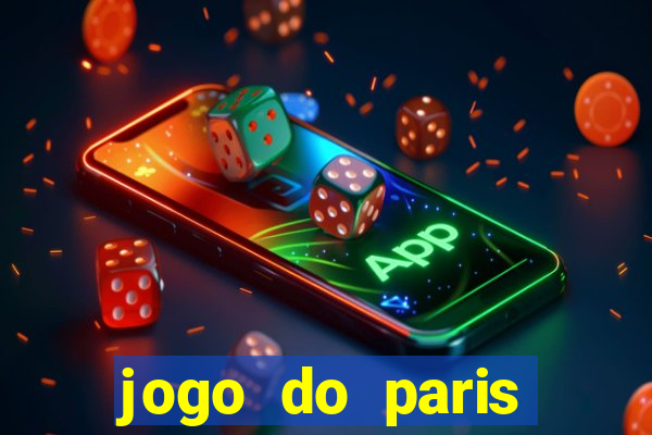 jogo do paris saint-germain hoje ao vivo