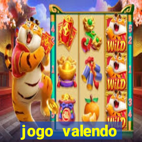 jogo valendo dinheiro de verdade