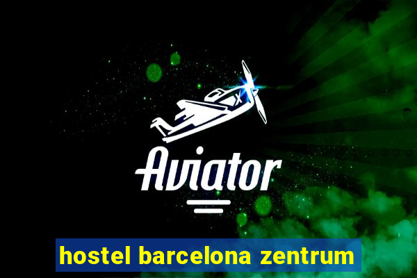 hostel barcelona zentrum