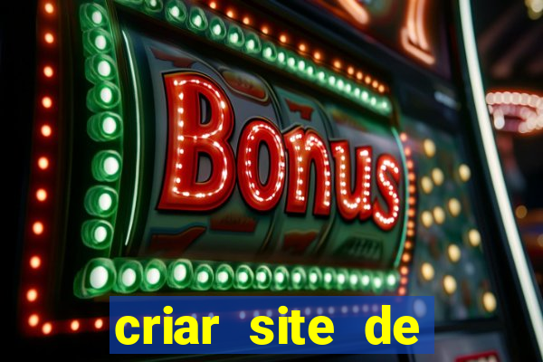 criar site de apostas gr谩tis