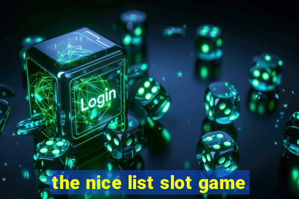 the nice list slot game