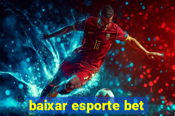 baixar esporte bet