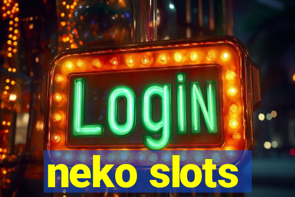 neko slots