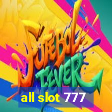 all slot 777