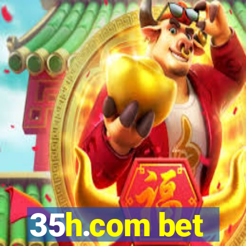 35h.com bet