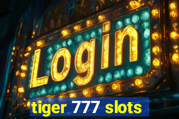 tiger 777 slots