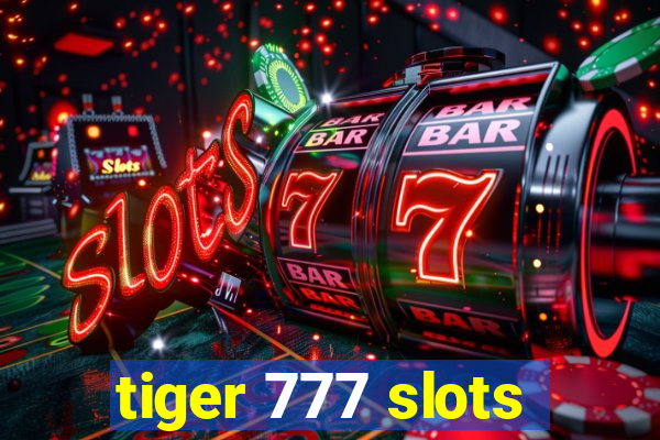 tiger 777 slots