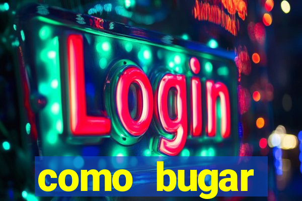 como bugar plataforma de jogos