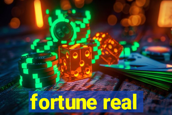 fortune real