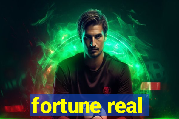 fortune real