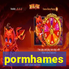 pormhames