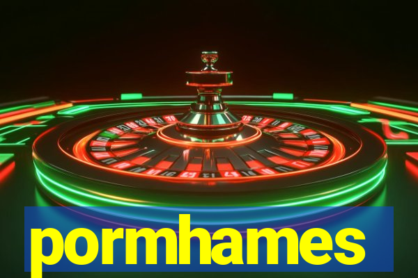 pormhames