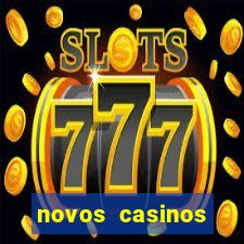 novos casinos online 2024