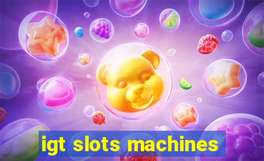 igt slots machines