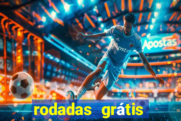 rodadas grátis hoje segunda feira