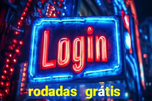 rodadas grátis hoje segunda feira