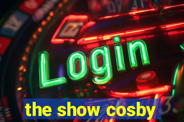 the show cosby