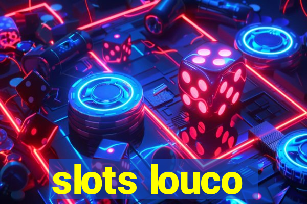 slots louco