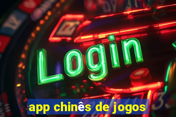 app chinês de jogos