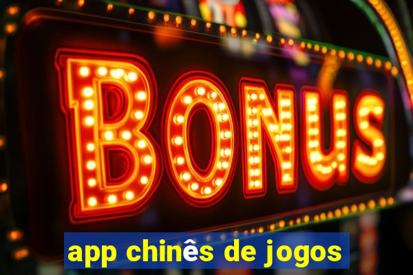 app chinês de jogos