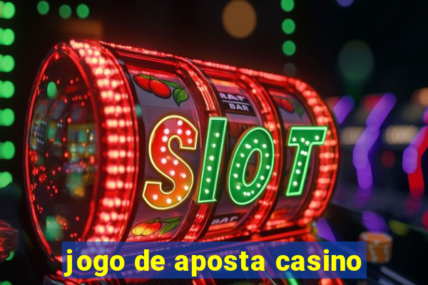 jogo de aposta casino