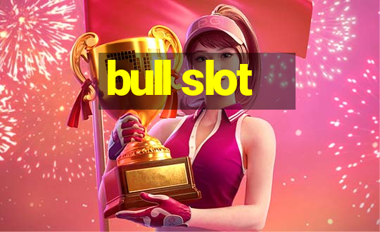 bull slot