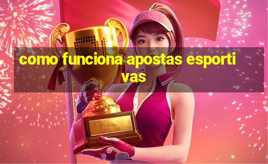 como funciona apostas esportivas