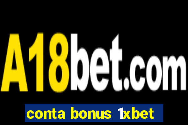 conta bonus 1xbet