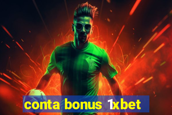 conta bonus 1xbet