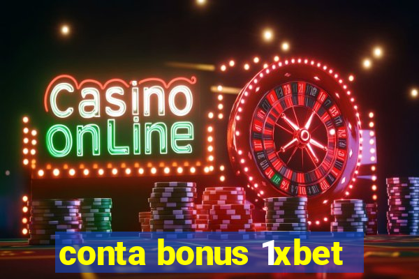 conta bonus 1xbet