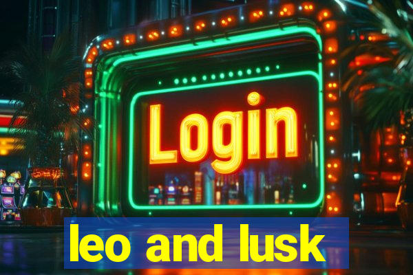 leo and lusk