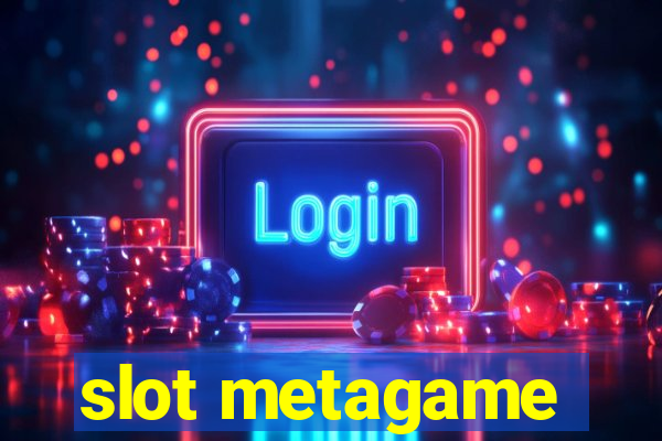 slot metagame